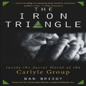 The Iron Triangle - The Carlyle Group Exposed